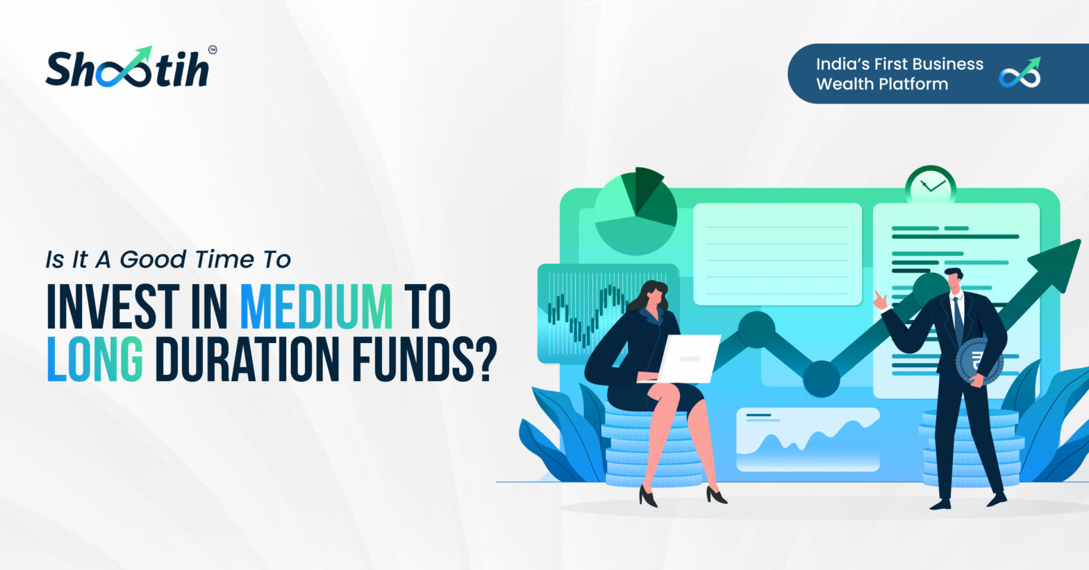 Is it a Good Time to Invest in Medium to Long Duration Funds