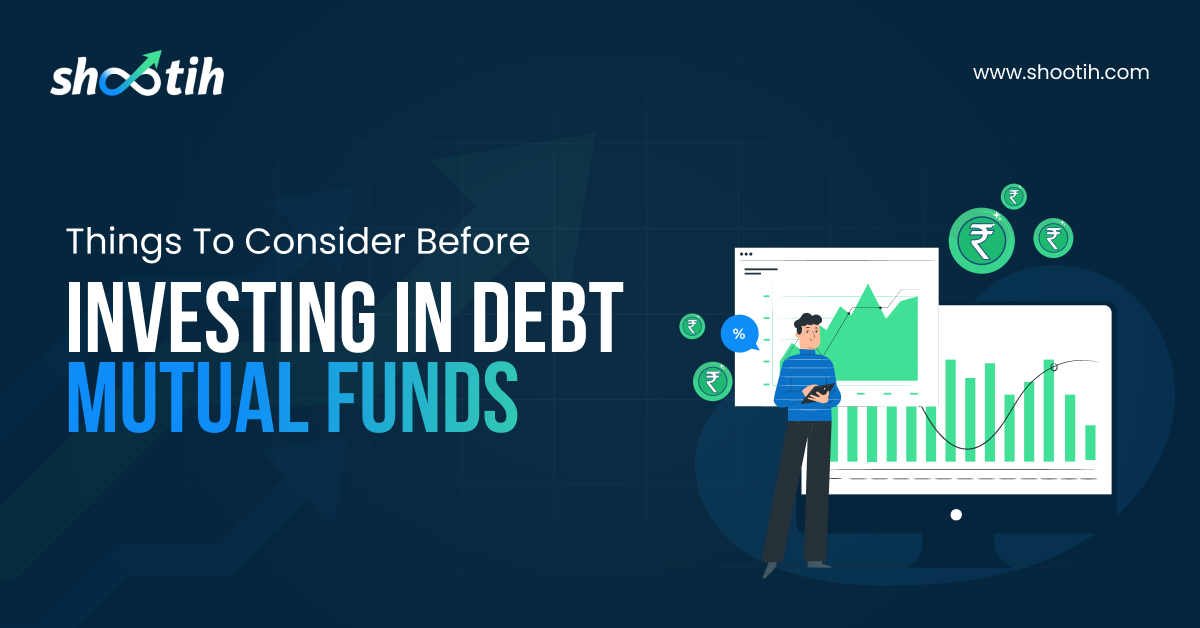 Things To Consider Before Investing In Debt Mutual Funds